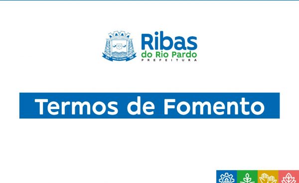 Ribas do Rio Pardo realiza cerimônia de entrega de emendas impositivas e termos de fomento nesta sexta (23)