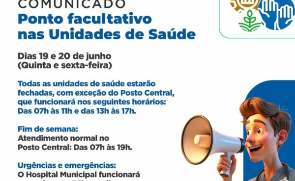 Unidades de Saúde terão ponto facultativo nos dias 19 e 20 de junho